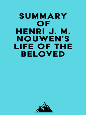 cover image of Summary of Henri J. M. Nouwen's Life of the Beloved